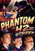 The Phantom of 42nd Street movie in Alan Mowbray filmography.