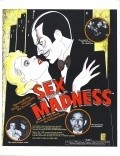 Sex Madness is the best movie in Pet Lourens filmography.
