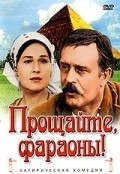 Proschayte, faraonyi! movie in Vladimir Volkov filmography.