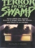 Terror in the Swamp movie in Joe Catalanotto filmography.