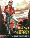 Una colt in pugno al diavolo movie in Luciano Catenacci filmography.