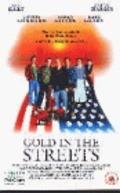 Gold in the Streets movie in James Belushi filmography.