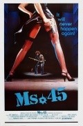 Ms. 45 movie in Abel Ferrara filmography.