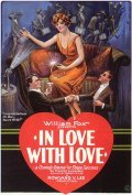 In Love with Love movie in Marguerite De La Motte filmography.