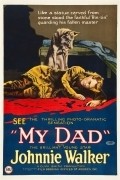 My Dad movie in Johnny Walker filmography.