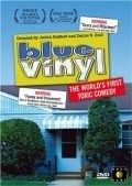 Blue Vinyl is the best movie in Daniel B. Gold filmography.