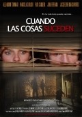 Cuando las cosas suceden is the best movie in Gektor Arredondo filmography.