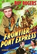 Frontier Pony Express movie in Joseph Kane filmography.