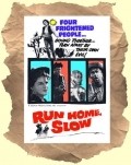Run Home Slow movie in Tim Sullivan filmography.