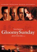Gloomy Sunday - Ein Lied von Liebe und Tod movie in Rolf Schubel filmography.