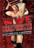 WWE: Unauthorized movie in Michael Bouson filmography.