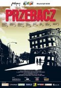 Przebacz movie in Janusz Chabior filmography.