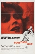 Something Wild is the best movie in George L. Smith filmography.