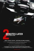 2 Minutes Later movie in Robert Gaston filmography.