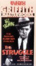 The Struggle movie in D.W. Griffith filmography.