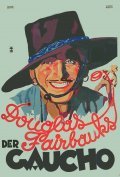The Gaucho movie in Douglas Fairbanks filmography.