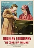 He Comes Up Smiling movie in Douglas Fairbanks filmography.
