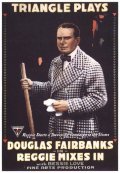 Reggie Mixes In is the best movie in Douglas Fairbanks filmography.