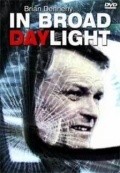 In Broad Daylight movie in Tony Frank filmography.