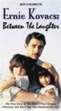 Ernie Kovacs: Between the Laughter movie in Lamont Johnson filmography.