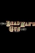 Dead Man's Gun  (serial 1997-1999) is the best movie in Dave 'Squatch' Ward filmography.