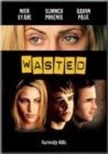 Wasted movie in Stephen T. Kay filmography.