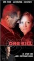 One Kill movie in Anne Heche filmography.