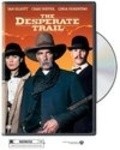The Desperate Trail is the best movie in Joey Hamlin filmography.