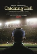 Catching Hell is the best movie in Steve Bartman filmography.
