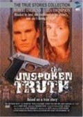 The Unspoken Truth movie in Patricia Kalember filmography.