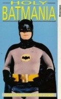 Holy Batmania is the best movie in Wil Shriner filmography.