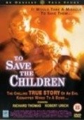 To Save the Children movie in Robert Urich filmography.