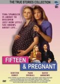 Fifteen and Pregnant movie in Sam Pillsbury filmography.