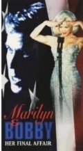 Marilyn & Bobby: Her Final Affair movie in Bradford May filmography.