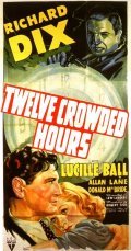 Twelve Crowded Hours movie in Richard Dix filmography.