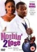 Nothin' 2 Lose movie in Barry Bowles filmography.