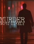 Murder Most Likely is the best movie in Martha Burns filmography.