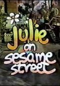 Julie on Sesame Street movie in Jim Henson filmography.
