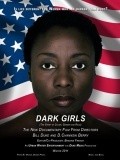 Dark Girls is the best movie in Djey Entoni Uayt filmography.