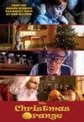 The Christmas Orange movie in Robert Kirbyson filmography.