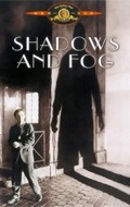 Shadows and Fog movie in Woody Allen filmography.