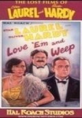 Love 'Em and Weep movie in Fred Guiol filmography.