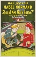 Should Men Walk Home? movie in Mabel Normand filmography.