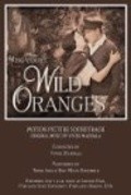 Wild Oranges movie in Nigel De Brulier filmography.