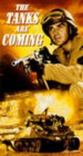 The Tanks Are Coming is the best movie in Knox Manning filmography.
