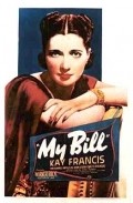 My Bill movie in Kay Francis filmography.