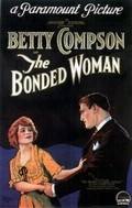 The Bonded Woman movie in Betty Compson filmography.