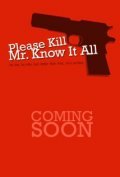 Please Kill Mr. Know It All movie in Cliff Saunders filmography.
