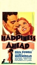 Happiness Ahead movie in Dick Powell filmography.