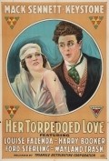 Her Torpedoed Love movie in Ford Sterling filmography.